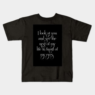 You are my life Kids T-Shirt